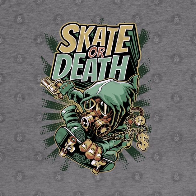 Skate Or Death Graffiti Skateboard Urban Skater Gift by SpottydoggCreatives